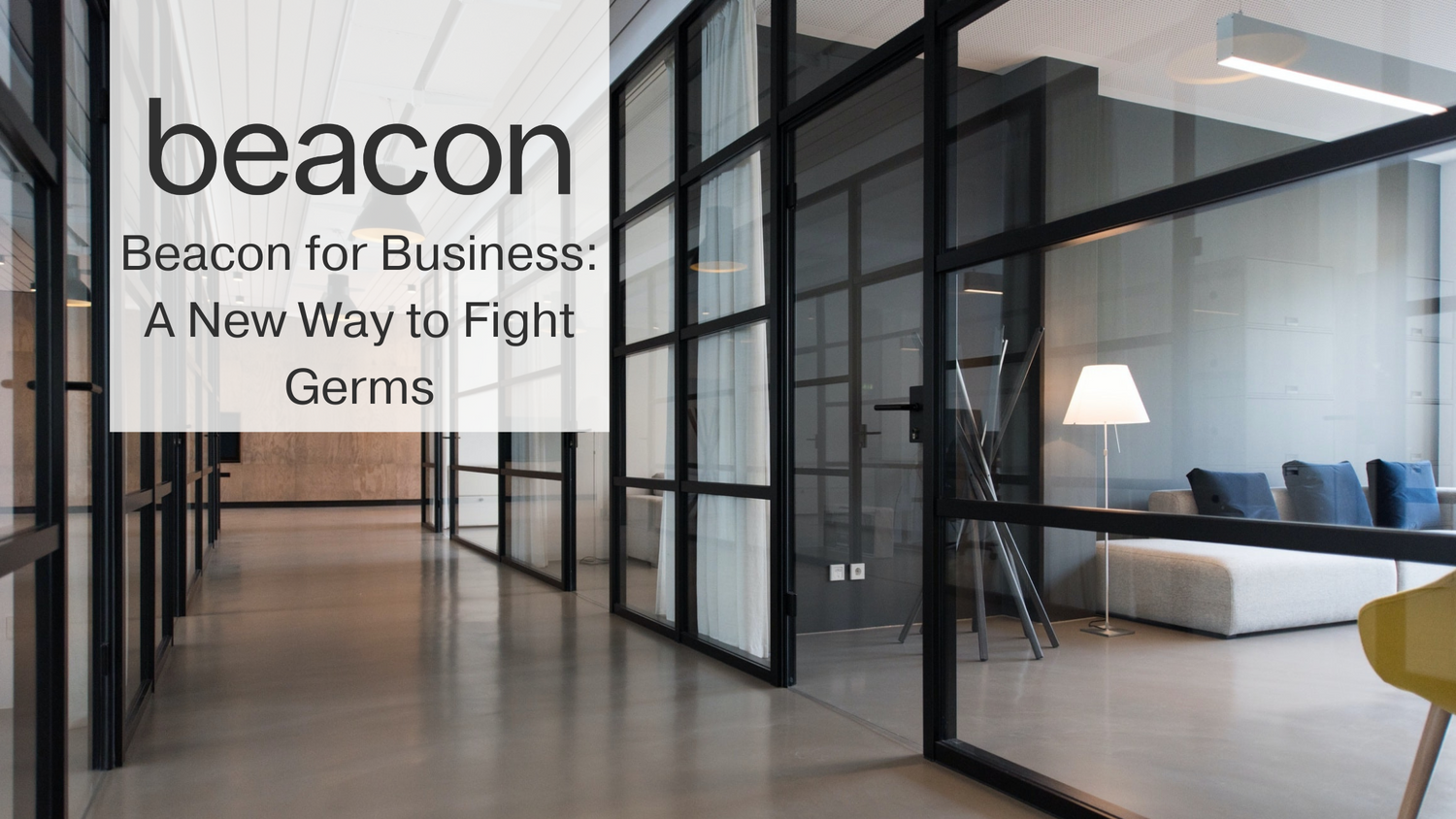Beacon for Business: A New Way to Fight Germs